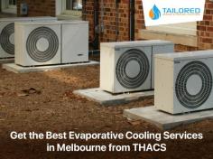 Tailored Heating & Cooling Solutions is your trusted evaporative cooling services provider in Melbourne. We ensure 100% fresh air is delivered into your home/office at very reasonable installation costs and unit costs. 