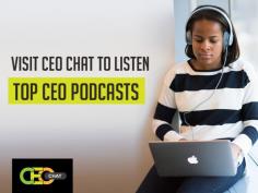 If you are looking for CEO Podcasts that will work for you, CEO Chat is the right source for you. Here, you will be provided with the facilities to listen podcast episodes that are filled with information on how to make a business successful. 