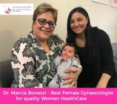 Dr. Marcia Bonazzi is known as the best female gynaecologist, dedicated in highest quality women healthcare services. She has assisted over 10,000 childbirths in her career with her trademark care and expertise. Get in touch with her today! 