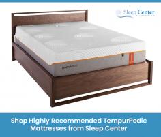 Visit Sleep Center for buying 100% brand new TempurPedic Mattresses that available in a wide array of sizes, shapes, and comfort from Sleep Center. 90 Days Comfort Guarantee! For more information, visit our nearest showroom. 