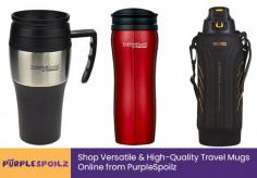 Looking to buy a high-quality travel mug to keep your tea or coffee hot during the travel? Order it online from PurpleSpoilz. Our travel mugs are versatile that will protect your drink from leakage. 