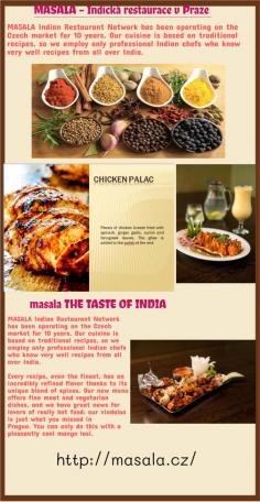 Síť indických restaurací MASALA působí na českém trhu již 10 let. Naše kuchyně vychází z tradičních receptur, proto zaměstnáváme pouze profesionální indické kuchaře, kteří velice dobře znají recepty všech koutů Indie.