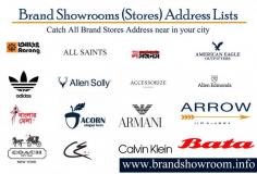 Get all Top Brand Showroom Address Details with their contact numbers near your comfort zone. Brandshowroom provides free list details for each brand. You can easily get any details regarding the brand store in your city, state and countries. Our main target is to give comfort to everyone in finding their desire brand for shopping and save their time.  Brand name Guess Showroom and Store Address Lists, Acorn Showroom and Store Address Lists, Allen Edmonds Showroom and Store Address Lists, Reebok Showroom and Store Address Lists, Puma Showroom and Store Address Lists, Adidas Showroom and Store Address Lists, Under Armour Showroom and Store Address Lists, Coach , Michael Kors Showroom and Store Address Lists, Levis Showroom and Store Address Lists, Gap Showroom and Store Address Lists, Old Navy Showroom and Store Address Lists, Ralph Lauren Showroom and Store Address Lists, Nike Showroom and Store Address Lists and many more. 
