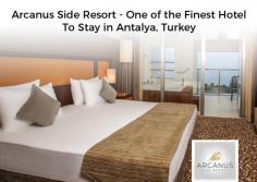 Arcanus Side Resort is located on the seafront in Antalya, Turkey. Our hotel rooms are decorated in a modern way with the comfort of accommodation, can be selected as a sea view. We also offer outdoor pool, indoor pool, children pool, fitness centre, tennis court and spa facilities to enjoy your vacations.