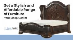 Sleep Center is a trusted store to buy a wide range of furniture to suit your budget and your taste. We aim to meet you with the latest trends in furniture for your bedroom, living room, dining room and more. Visit our website for more details!