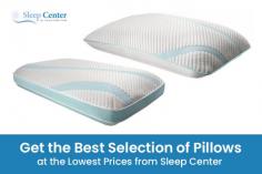 Shop the best selection of pillows online in Sacramento from Sleep Center. We stock a wide variety of pillows at prices that are difficult to beat. Buy online or visit our store today! 