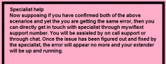 Now supposing if you have confirmed both of the above scenarios and yet the you are getting the same error, then you can directly get in touch with specialist through mywifiext support number. You will be assisted by on call support or through chat. Once the issue has been figured out and fixed by the specialist, the error will appear no more and your extender will be up and running.
http://my-wifiext.net/