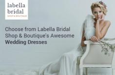 Wanna look unique and extraordinary on your wedding day? Shop the most modern and awesome bridal dresses from Labella Bridal Shop & Boutique at reasonable prices. Our selection includes wedding dresses, mother of the bride, formal and evening wear, after five gowns, and more. 
