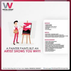 There is no better time than today to express your thoughts through Fine Arts. With a degree/diploma program in fine arts, one can turn out to be amazing Graphic designers, Art Gallery managers, Illustrators, Exhibition designers, Museum Curators, Art Therapists, Space Stylist, Space designer and a lot. Enhance you are Fine Arts skills from the Virtual Voyage College of Innovation. 
