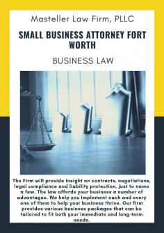 Masteller Law Firm is Small Business Attorney, Business Lawyer &amp; Labor Attorney serving Fort Worth, Texas. Call for a free consultation: 817.808.1718.