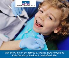 The dental clinic of Jeffrey B. Kravitz, DDS is best known for offering a comprehensive range of dental care services for kids. We have a team of professional and friendly staff to ensure your child has a fun and comfortable visit to our kids' dental office in Wakefield, MA.