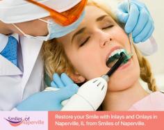 Get in touch with Smiles of Naperville to repair your fractured teeth with quality Inlays and Onlays in Naperville, IL. We are best known for providing restorations that are quite strong and stable. Book an appointment today!