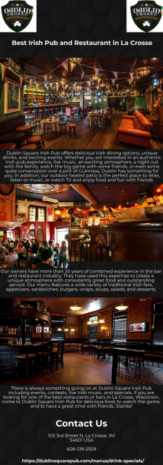 Dublin Square Irish Pub offers delicious Irish dining options, unique drinks, and exciting events. 