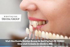 Want a healthy and beautiful smile? Look no further than Northside Dental Group as we offer CEREC natural-looking crowns to satisfy the patients who are looking for a long-lasting alternative to silver or plastic fillings. 