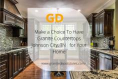 Make a Choice To Have Granite Countertops Johnson City, TN   for Your Home