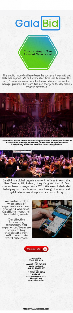 GalaBid's mobile fundraising platform provides non-profits with easy to use software to help manage their fundraising efforts before, during and after their event. 