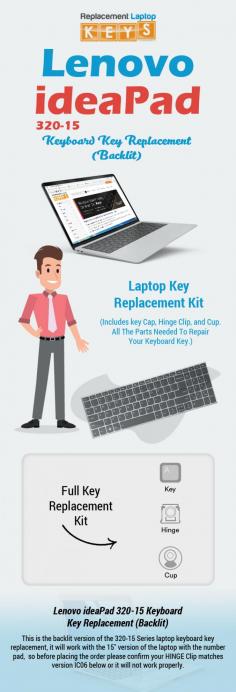 Get 100% genuine replacement keyboard keys for Lenovo Ideapad 320-15 laptop online from Replacement Laptop Keys. We provide durable replacement keyboard keys at reasonable prices. Order now!