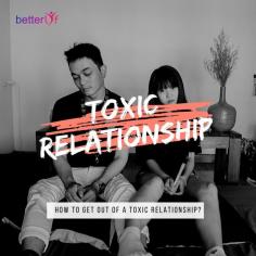 How to get out of a Toxic Relationship? No one wants to be a part of an unhealthy relationship but they never know when their relationship takes a wrong turn and become toxic. If you see indications that you're in a toxic relationship and would like to get out of it then this article will help you with that. know how to identify a toxic relationship and how to get out of it. Read the article here

https://www.betterlyf.com/articles/relationships/how-to-get-out-of-a-toxic-relationship/

