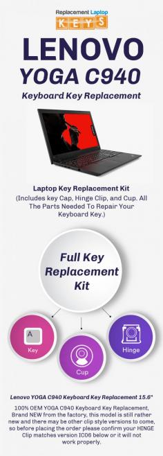 Replace the broken or worn out keyboard keys of your Lenovo YOGA C940 with 100% genuine replacement keyboard keys from Replacement Laptop Keys. We specialize in offering quality products with timely delivery of your order. 