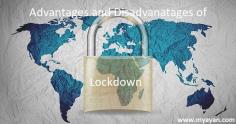 What are the Advantages and Disadvantages of Lockdown? Unlock the facts about this emergency protocol. How is Lockdown different from Shutdown and Curfew.