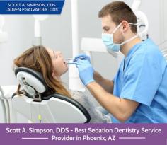 Get a complete range of sedation dentistry solutions from the skilled dentist, Scott A. Simpson, DDS in Phoenix, AZ. With the help of sedation dentistry, you can have a stress-free dental treatment. No more dental fear - schedule your appointment today! 