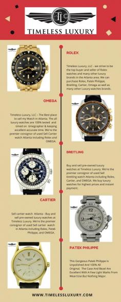 Buy and Sell Luxury Watches Atlanta  | Rolex Near me -  Timeless Luxury is Atlanta’s top dealer of sell luxury watches brands. We can sell Rolex, Patek Philippe, Breitling, Cartier, Omega as well as many other Luxury watches brands. Timeless Luxury specializes in both buying and selling some of the finest luxury watch brands in the Atlanta area.  Visit website: https://timelessluxury.com/