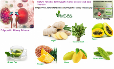 Natural Remedies for Polycystic Kidney Disease drinks herbal teas for instance dandelion leaf and green tea as they support the purpose of the kidneys filtration and are also gentle diuretics.
