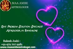 Rakesh Joshi is the famous Love Problem Solution Specialist Astrologer in Bangalore. Just Whats-app:+919727079981 and solve your love problem in 48 hours.