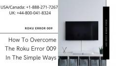 Roku provides the simplest way to stream entertainment to your TV. On your terms. You can Enjoy free movies and Tv episodes on Roku. But If you are facing Roku error code 009 just because of an internet problem. Don’t you worry, we will guide you towards how to overcome the Roku error 009 in the simple ways.