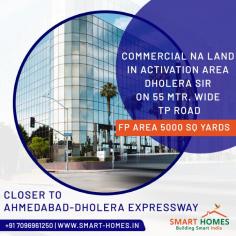 Commercial NA Land in activation area is available for sale in Dholera Smart City. it is 5000 Sq. Yards NA Land Parcel which is closer to Ahmedabad Dholera Expressway. It is NA/NOC, Title Clear Commercial Land. 

For More Info Call Us/ Whatsapp Us -  7096961250
WebAddress : https://www.smartdholera.com/
Visit Us @ 1205, Ganesh Glory, Near BSNL Office, Jagatpur - Chenpur Road, Jagatpur Village, Gota, Ahmedabad- 382481
https://ahmedabad.craigslist.org/reo/d/commercial-na-land-in-activation-area/7265888872.html
