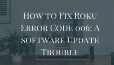 Are you unable to fix Roku error code 006? Are you facing any trouble while updating your Roku device software? This is just a small issue, don’t make such bad faces. And one more thing that you should know that you always make your Roku device up to date so that it will not show you any further errors. In any case, if you fail to solve Roku Error Code 006 by yourself then no issues, we are here to take you out of this trouble.  https://smart-tv-error.com/roku-error-code-006/