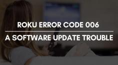 Roku Error Code 006 or else you can say Roku software update issue. Sometimes people may complain  that their devices show error while updating software and show this error code. If you are facing that issue, Don’t worry this article will help you to solve this issue in an easy way.