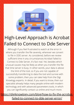 High-Level Approach is Acrobat Failed to Connect to Dde Server
Although if you feel frustrated to watch at the error in where you transfer the file severely, wherever we convert to file in DDE server. As considered, before we review sufficient time in any circumstances Acrobat Failed to Connect to Dde Server, it's fact real. Yet, besides which unusual causes may be likely as when you transfer the file that time server is busy. In other words, your data is above the limit of the tool, so if you are not capable of successfully transferring to data the tool and survive with some problem, then you can take help from the Digi Knowlogy experts. In detail, if you want to know, then our specialist already helps many people online with modern technology and with advanced parameters tools, in which you can significantly contact us online and much more.
https://digiknowlogy.com/blog/how-to-fix-the-acrobat-failed-to-connect-to-dde-server-error/

