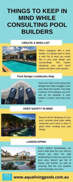 Pool construction is a big add-on for your house or property. But while constructing a pool on your property some things are needed to keep in mind. In the given info-graphic few tips are elaborated to how consult with pool builders.