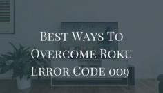 Have you tried to fix error code 009 Roku? Was the error still there? If yes, then just be calm, this post will help you to get rid of the Roku 009 error. This error comes when your Roku device is connected to the router but it isn't connected to the internet. In simple it is said that your Roku is not connected to router internet.  