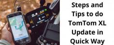 TomTom GPS devices are the most affordable GPS devices till now and it comes in a variety of models with the best quality. Moving forward let’s focus on TomTom XL Update, don’t worry the process to update the device is so simple, stay connected with us. If You have any Query, you can contact us at-- USA/Canada: +1 888-480-0288 & UK: +44 800-041-8324
