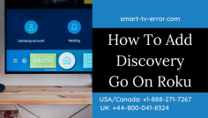 If you are Add Discovery Go on Roku. Go to the Roku Channel Store and add the channel on Roku device. For more information about other channels add on Roku, get in touch with our experts or visit our website smart tv error. Contact toll-free helpline numbers at USA/Canada: +1-888-271-7267 and UK/London: +44-800-041-8324. We are 24*7 hours available. Read more:- https://bit.ly/3ecEKTO