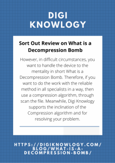 Sort Out Review on What is a Decompression Bomb
However, in difficult circumstances, you want to handle the device to the mentality in short What is a Decompression Bomb. Therefore, if you want to do the work with the reliable method in all specialists in a way, then use a compression algorithm, through scan the file. Meanwhile, Digi Knowlogy supports the inclination of the Compression algorithm and for resolving your problem.https://digiknowlogy.com/blog/what-is-a-decompression-bomb/
