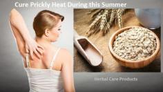 Herbal Remedies for Prickly Heat During this Summer
https://www.herbal-care-products.com/blog/how-to-cure-prickly-heat-rash-during-this-summer/