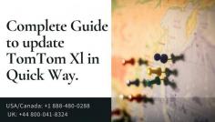 Everyone loves traveling no matter how far the destination is. And why not, we all have only one life and that’s why it is really very necessary to explore the whole world. but don't you think that it is quite tough to travel through unknown routes? Yes, it is. And that is why we all need to have a TomTom XL GPS device in our vehicles. Abide that, to do TomTom XL Update is also an important step . If you face any issue while updating TomTom Xl contact our experts at toll free number-USA/Canada: +1 888-480-0288 & UK: +44 800-041-8324