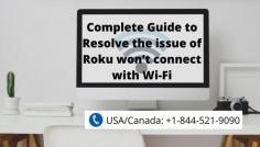 Roku is a very reliable device and it can be used very easily. It is streaming hardware that will help you to stream the content online. There are times when you are using Roku and you will see that Roku won’t connect with Wi-Fi. There are many reasons that might have been responsible for this issue. When you know and understand the issue, then this will allow you to stream the content online. There are a couple of ways through which you will be able to resolve this issue in no time. For More information call our experts at toll-free number- +1-844-521-9090