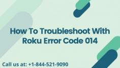 Roku is one of  the best streaming players. Although the device is best, sometimes it shows errors like Roku error code 014. Are you also facing this error and looking for the best and smart ways to fix error 014 on Roku, right? Don’t worry, here is a complete guide for you to solve your issue in easy steps. For More Information contact our experts at-- +1-844-521-9090 
