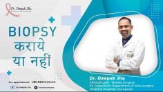 Biopsy Test for Breast Cancer Detection and Treatment in Gurgaon, Gurugram, Delhi