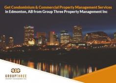 Group Three Property Management Inc manages condominium & commercial property in Edmonton, AB. Here, we strive to provide excellent service to our clients. 
