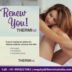 The ThermiVa procedure utilizes safe and painless Radiofrequency energy to mildly heat tissue that enables women to renew, reclaim and maintain feminine well-being without the need for surgery. Contact us anytime with any questions you may have, or to schedule your consultation for vaginal rejuvenation procedure in Delhi, India. 

Talk to our team. The consultations are confidential and you are under no obligation. Alternatively you can send an email at: enquiry@thermivaindia.com

We are offering VIRTUAL CONSULTATIONS so that we can all stay connected during this time!

#ThermiVa #Thermi #RegainControl #IntimateWellness #ResultsWithoutSurgery #Gentle #Heat #Radiofrequency #Comfort #RegenerateMyWhat #vaginalrejuvenation #nodowntime #nopain #nosurgery
