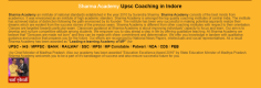 Sharma Academy is the fastest growing upsc coaching classes in indore because our multiple factors are behind our success, we are popular among the student for our classroom programs and upsc  distance learning program is available in many formats like upsc Tablet course, upsc SD Card course and upsc Pendrive course and having latest upsc toppers in our team to educate students, Highly experienced and educated faculties staff, Student also can purchase notes and books for upsc published by sharma academy Explanation in very easy language from basic level to high level.

Visit our Website :-

https://www.sharmaacademy.com/upsc-coaching-in-indore.php
