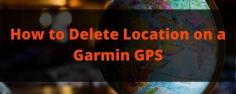 When you are traveling for long miles, you are going to have a GPS on which you will be able to trust. Well, in that case, you can choose Garmin GPS. Garmin GPS is going to help you find your exact location. Although there might be times when you are required to delete location on a Garmin GPS and have to enter another location, you fail to do this. Don't Worry our experts will help you to solve the problem. https://mapupdates.org/blog/delete-location-on-a-garmin-gps/