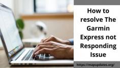 Garmin Express is an application that is designed specifically to manage other applications. It is used to update Garmin device applications such as software and map updates. There are many users who have reported the Garmin express not responding issue. If you are facing a similar issue, then you are at the right place.  https://vocal.media/01/how-to-resolve-the-garmin-express-not-responding-issue
