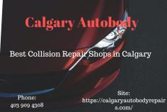 Calgary Autobody Provides the best services of Autobody repairs in Calgary