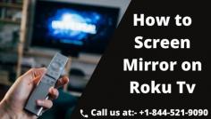 Roku is providing a range of devices that will enable the users to watch their favourite streaming services on the TV. Have you ever tried to use the screen mirror on Roku Tv from the mobile phone and the computer? Well, have you been able to cast Roku? Today, in this article we are going to find out how to use the screen mirror on Roku Tv.  For More Information Call our experts:- +1-844-521-9090
